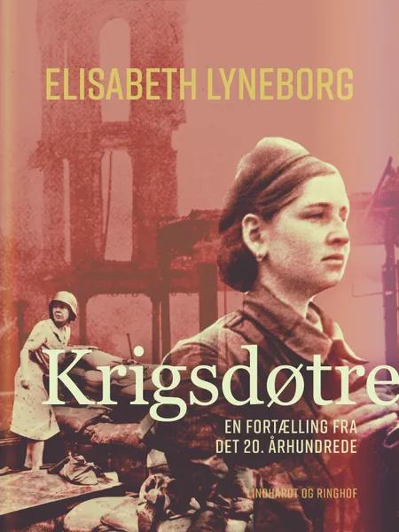 Krigsdøtre af Elisabeth Lyneborg
