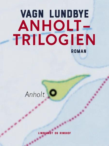 Anholt-trilogien af Vagn Lundbye