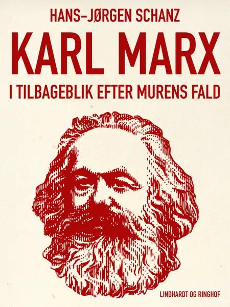 Karl Marx i tilbageblik efter murens fald af Hans-Jørgen Schanz