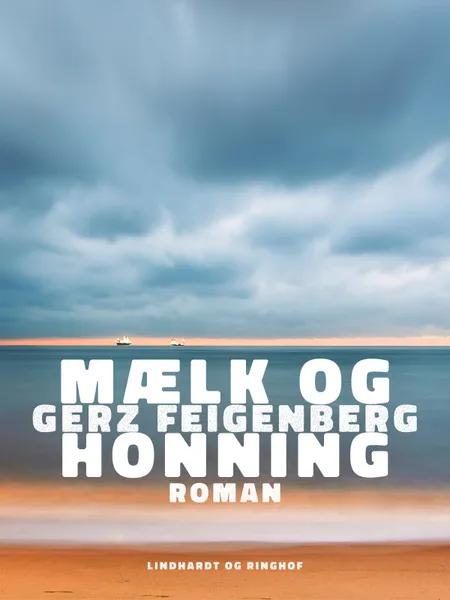 Mælk og honning af Gerz Feigenberg