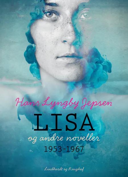 Lisa og andre noveller 1953-1967 af Hans Lyngby Jepsen