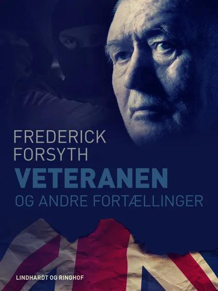 Veteranen og andre fortællinger af Frederick Forsyth