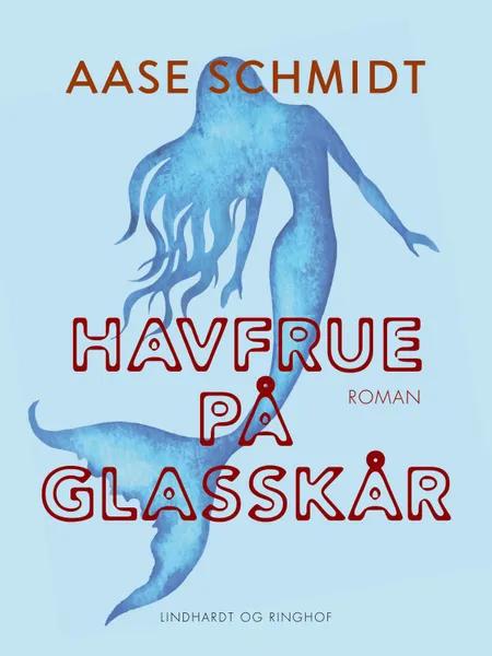 Havfrue på glasskår af Aase Schmidt