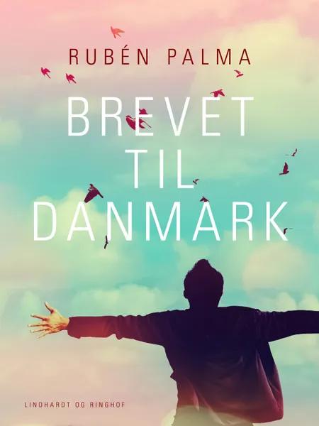 Brevet til Danmark af Rubén Palma