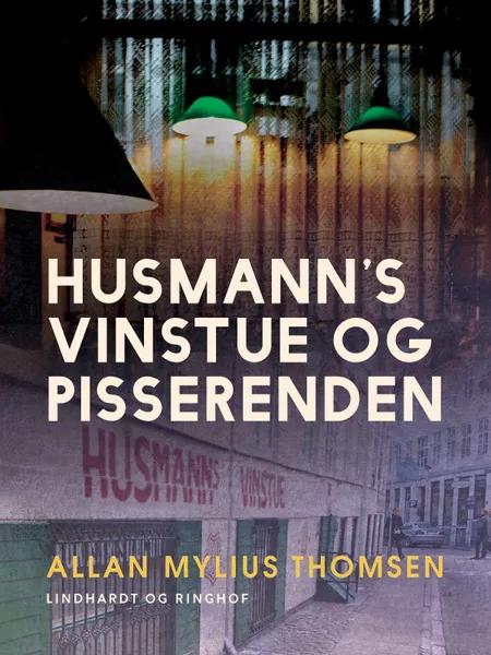 Husmann's Vinstue og Pisserenden af Allan Mylius Thomsen