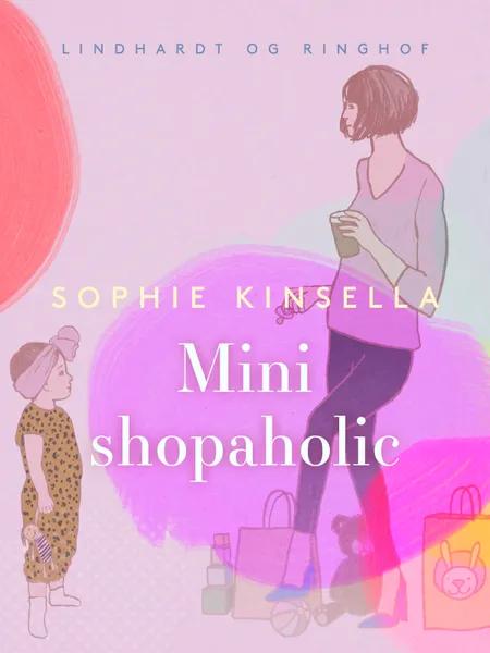 Mini shopaholic af Sophie Kinsella