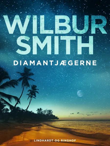 Diamantjægerne af Wilbur Smith