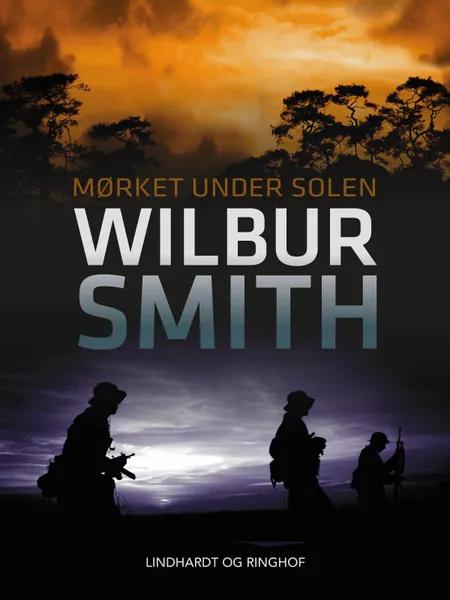 Mørket under solen af Wilbur Smith