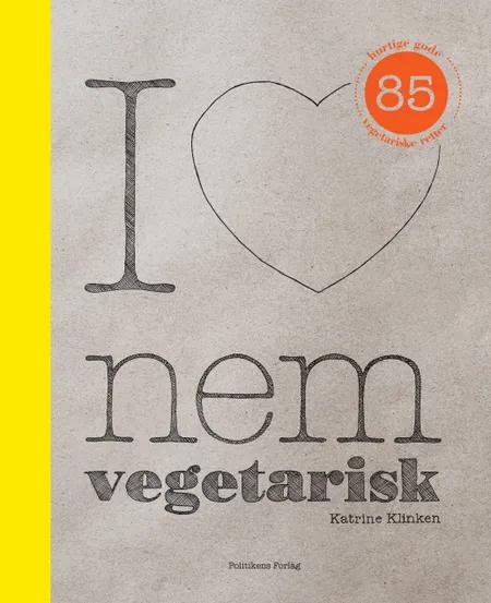 I love nem vegetarisk af Katrine Klinken