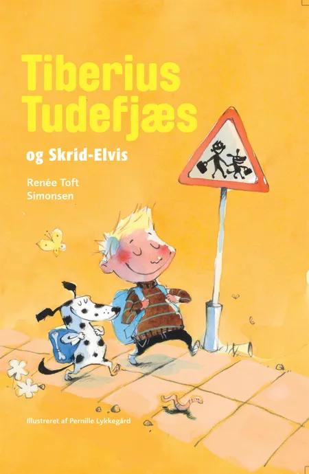 Tiberius Tudefjæs og Skrid-Elvis af Renée Toft Simonsen