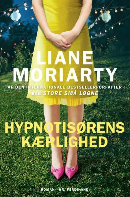 Hypnotisørens kærlighed af Liane Moriarty