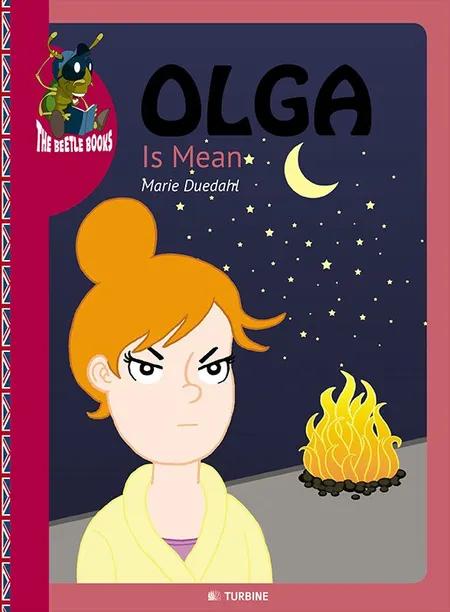 Olga is mean 