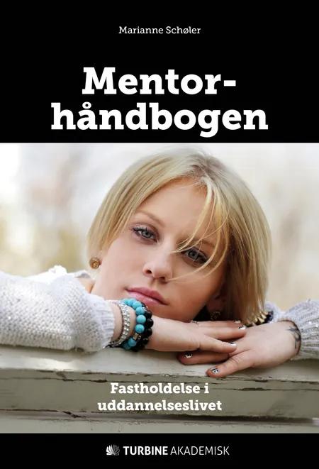 Mentorhåndbogen af Marianne Schøler