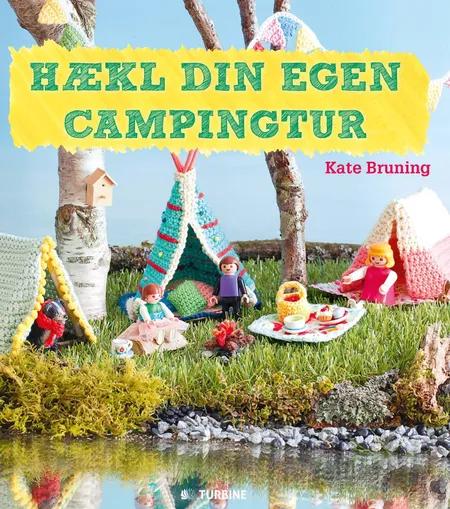Hækl din egen campingtur af Kate Bruning