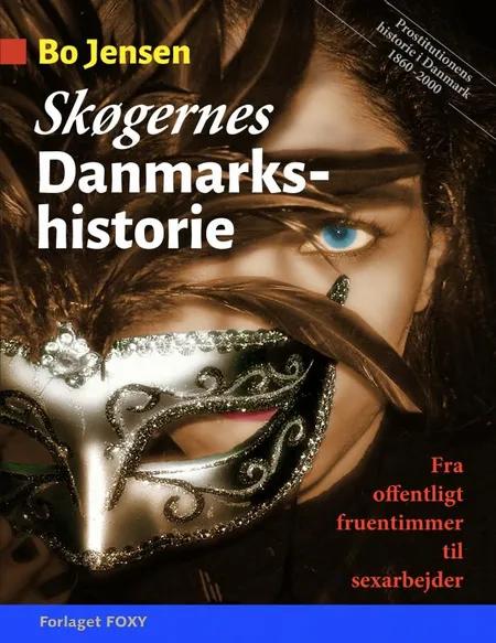 Skøgernes Danmarkshistorie af Bo Jensen