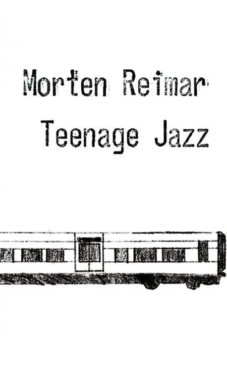 Teenage Jazz af Morten Reimar