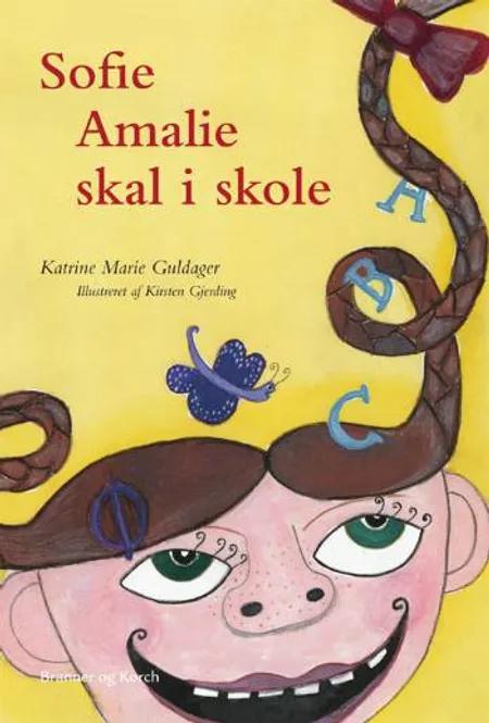 Sofie Amalie skal i skole af Katrine Marie Guldager