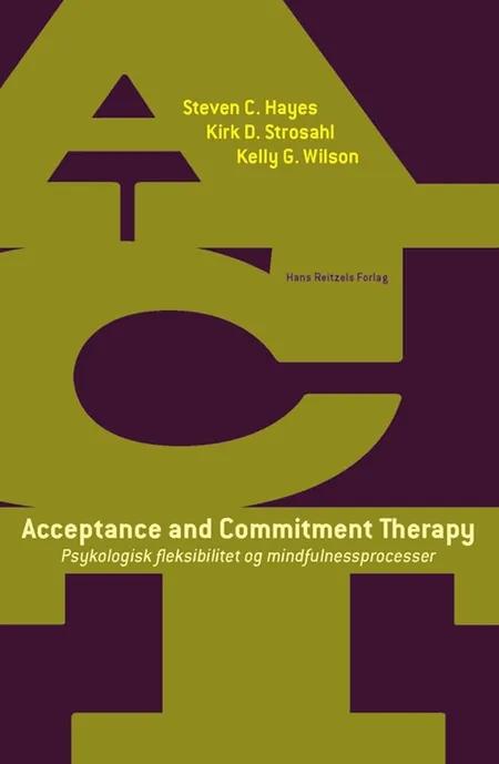 Acceptance and Commitment Therapy af Steven C. Hayes