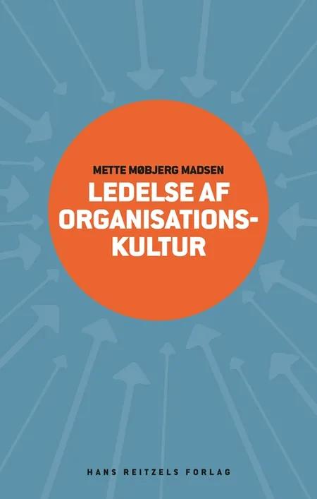Ledelse af organisationskultur af Mette Møbjerg Madsen