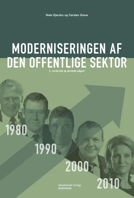 Moderniseringen af den offentlige sektor. 3. opdaterede og reviderede udgave af Carsten Greve
