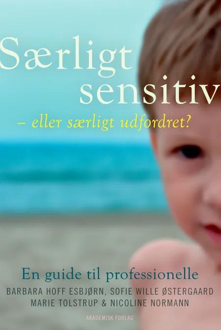 Særligt sensitiv - eller særligt udfordret? af Barbara Hoff Esbjørn