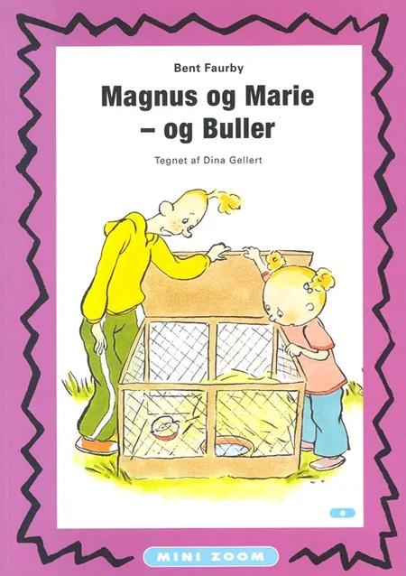 Magnus og Marie - og Buller af Bent Faurby