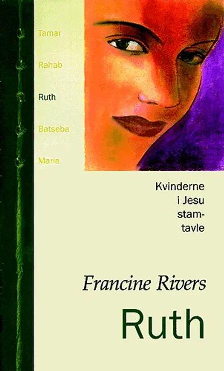 Ruth af Francine Rivers
