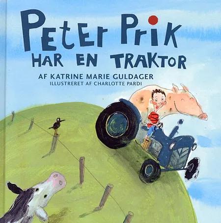 Peter Prik har en traktor af Katrine Marie Guldager