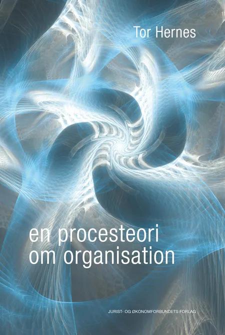 En procesteori om organisation af Tor Hernes
