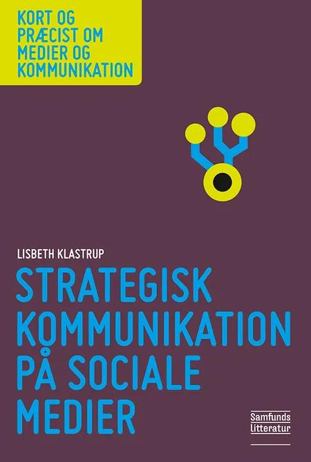 Strategisk kommunikation på sociale medier af Henrik Schjerning