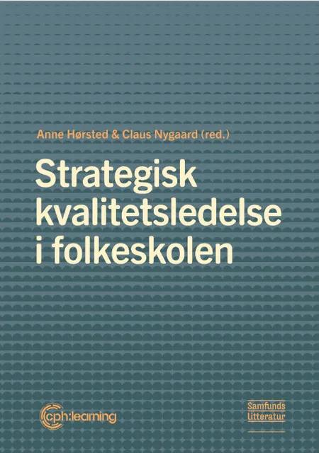 Strategisk kvalitetsledelse i folkeskolen af Anne Hørsted