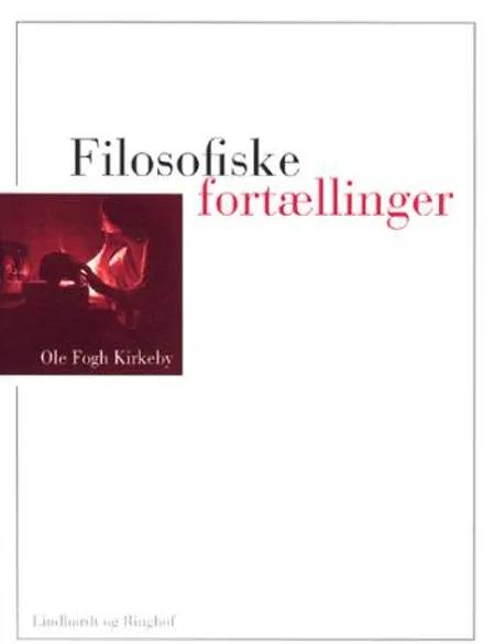Filosofiske fortællinger af Ole Fogh Kirkeby