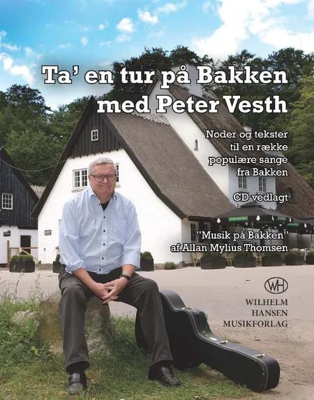 Ta' en tur på Bakken med Peter Vesth af Peter Vesth