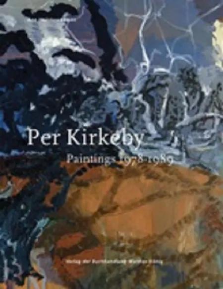 Per Kirkeby. Paintings 1978-1989 af Ane Hejlskov Larsen