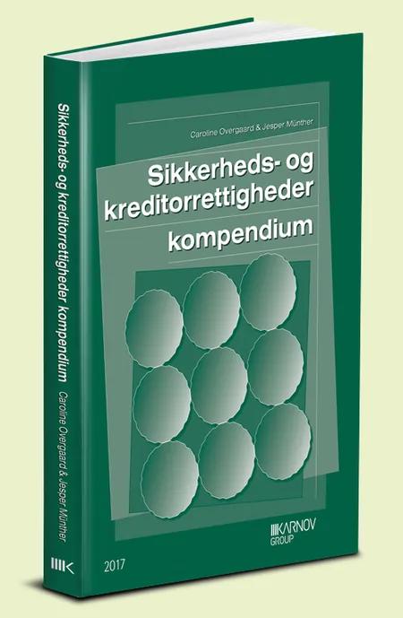 Sikkerheds- og kreditorrettigheder kompendium af Caroline Overgaard