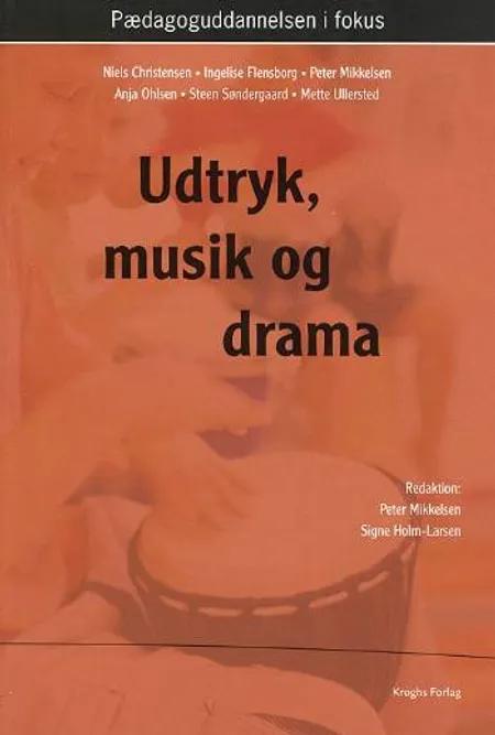 Udtryk, musik og drama af Niels Christensen