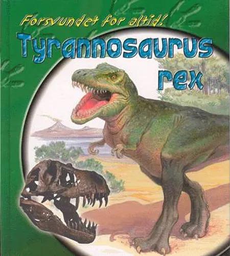 Tyrannosaurus rex af Rupert Matthews