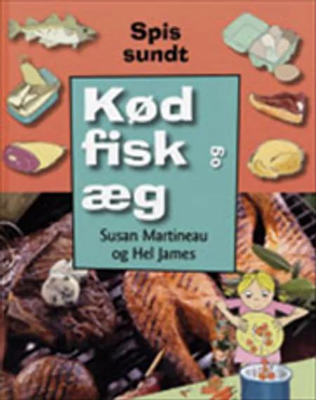 Kød fisk og æg af Susan Martineau
