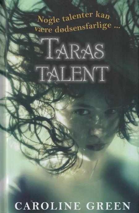 Taras talent af Caroline Green