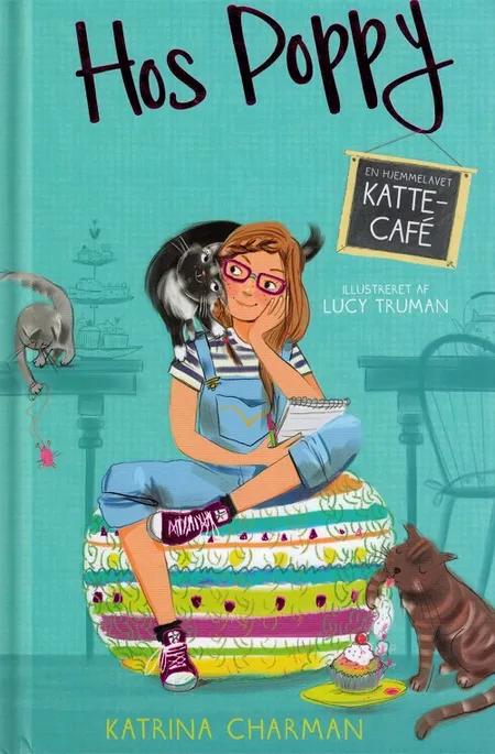 Hos Poppy - en hjemmelavet kattecafé af Katrina Charman