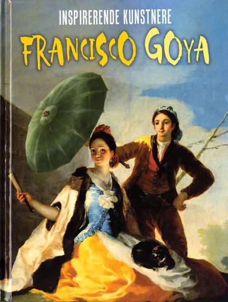Francisco Goya af Paul Rockett
