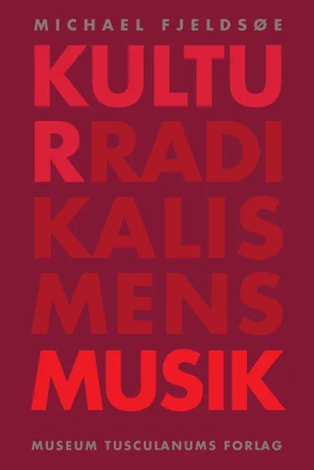 Kulturradikalismens musik af Michael Fjeldsøe
