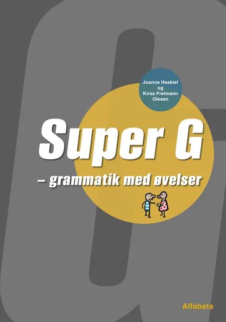 Super G - grammatik med øvelser af Kirsa Freimann Olesen