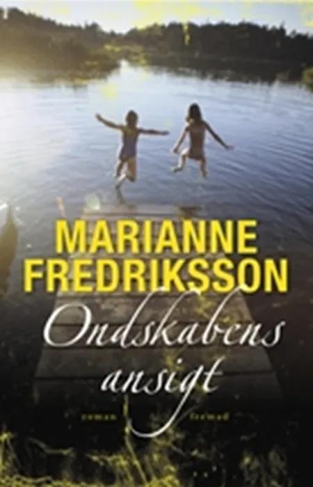 Ondskabens ansigt af Marianne Fredriksson