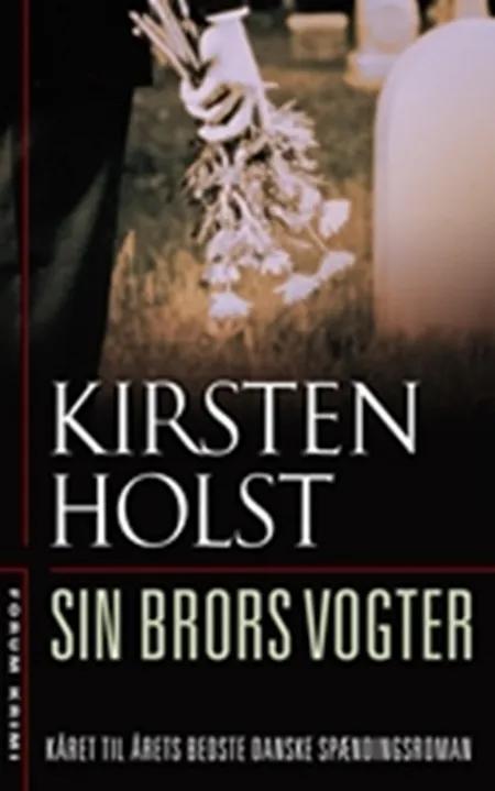 Sin brors vogter af Kirsten Holst