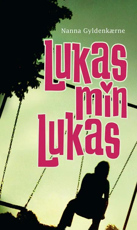 Lukas, min Lukas af Nanna Gyldenkærne