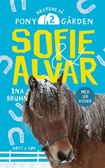 Sofie og Alvar. Hestene på Ponygården 2 af Ina Bruhn
