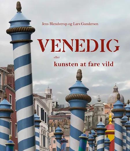 Venedig eller kunsten at fare vild af Jens Blendstrup