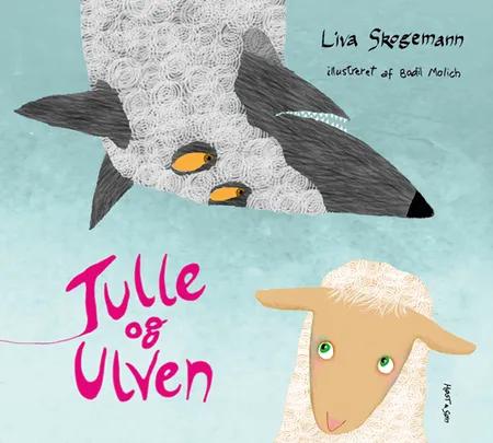 Tulle og ulven af Liva Skogemann