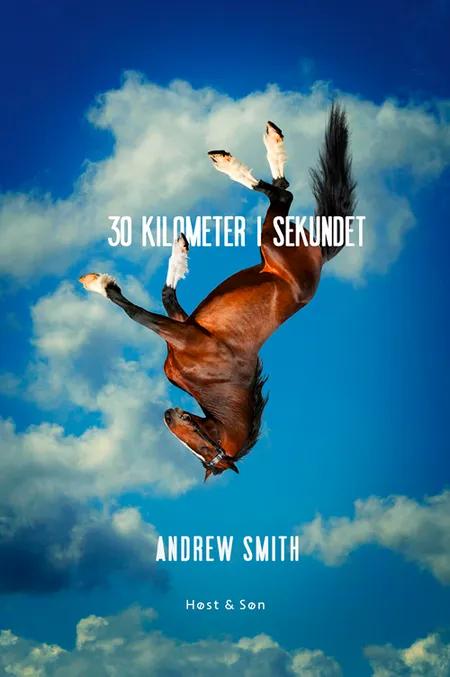 30 kilometer i sekundet af Andrew Smith